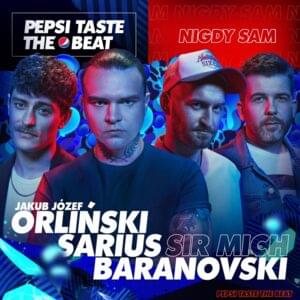 Nigdy Sam - Pepsi Taste The Beat (Ft. BARANOVSKI, Jakub Józef Orliński & Sarius)