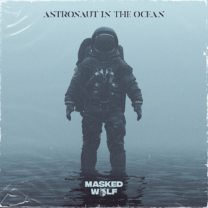 Masked Wolf - Astronaut in the Ocean (Deutsche Übersetzung) - Lyrxo Deutsche Übersetzungen