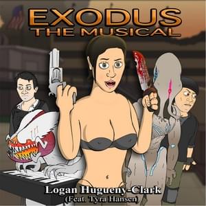 Exodus the Musical - ​​lhugueny (Ft. Tyra Hansen)