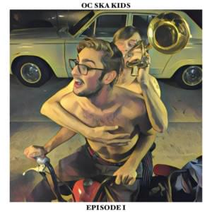 Say It Ain’t So - O.C Ska Kids