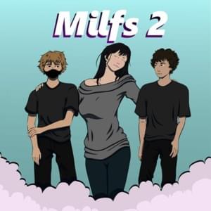 Milfs 2! - Mewka (Ft. Indxgo & Yung Bucket)