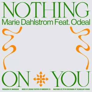 Nothing On You - Marie Dahlstrøm (Ft. Odeal)