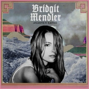 Atlantis - Bridgit Mendler (Ft. Kaiydo)