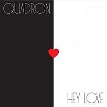 Hey Love - Quadron