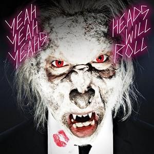 Heads Will Roll (JVH-C Remix) - Yeah Yeah Yeahs (Ft. A-Trak & JVH-C)