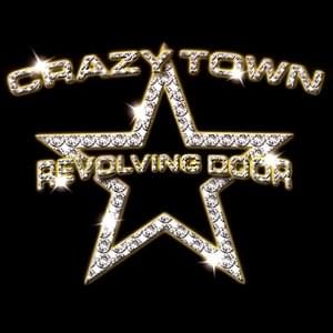 Revolving Door - Crazy Town