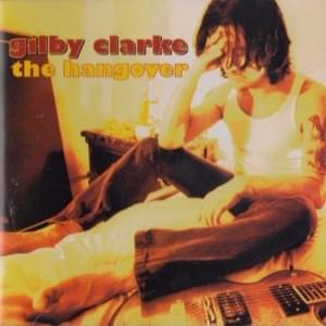 Hang on to Yourself - Gilby Clarke