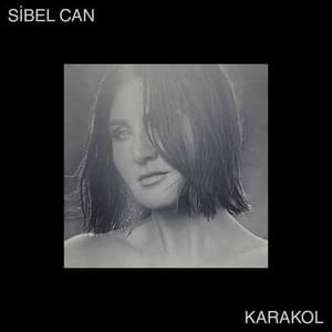 Karakol - Sibel Can