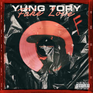 Fake Love - Yung Tory