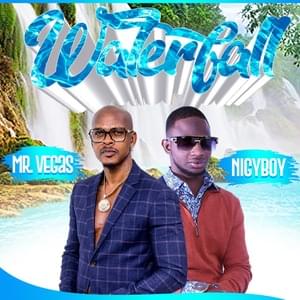 Waterfall - Nigy Boy & Mr. Vegas