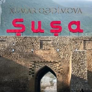 Şuşa - Xumar Qədimova