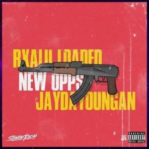 New Opp - Rxalu Loaded (Ft. JayDaYoungan)