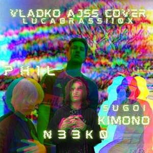 VLADKO AJSS (COVER) - ​ph1l (Ft. Nikolas Hudcovský & Sugoi Kimono)