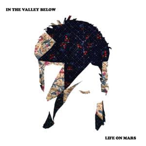 Life on Mars - In the Valley Below