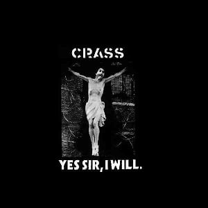 Yes Sir, I Will - Crass