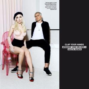 Clap Your Hands (Armand Van Helden + Vasta Remix) - Le Youth (Ft. Ava Max)