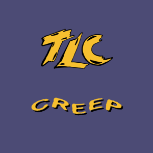 Creep (Tin Tin Out Remix) - TLC