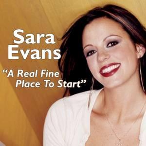 A Real Fine Place To Start - Sara Evans