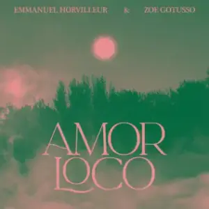 Amor Loco - Emmanuel Horvilleur & Zoe Gotusso