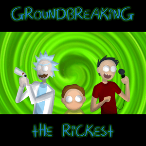 The Rickest - Groundbreaking