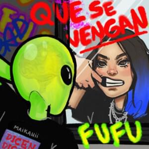 Que Se Vengan - FUFU (GEO)