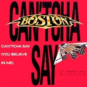 Can’tcha Say (You Believe in Me) / Still in Love - Boston