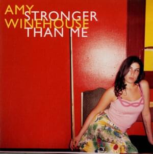 Stronger Than Me - Amy Winehouse