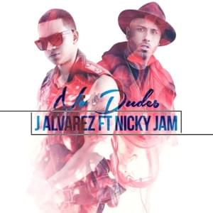 No Dudes - J Alvarez & Nicky Jam