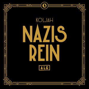 Nazis rein - Antilopen Gang & Koljah