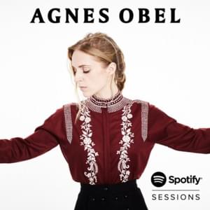 You’re Lost Little Girl - Live from Spotify London - Agnes Obel