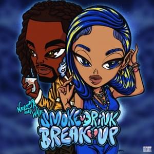 Smoke, Drink, Break Up - Nelccia (Ft. Wale)