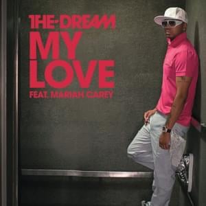 My Love - The-Dream (Ft. Mariah Carey)