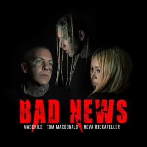 Bad News - Tom MacDonald & MadChild (Ft. Nova Rockafeller)