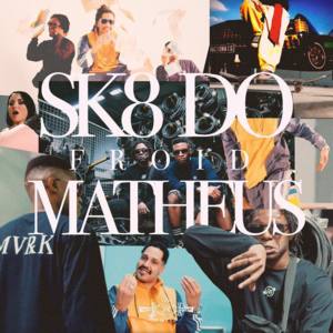 SK8 do Matheus - Froid (Ft. Rodrigo Cartier)