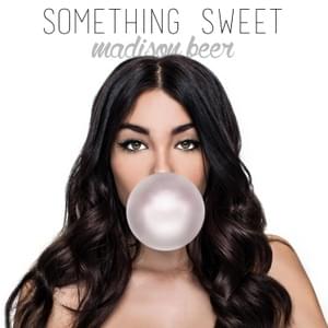 Something Sweet - Madison Beer