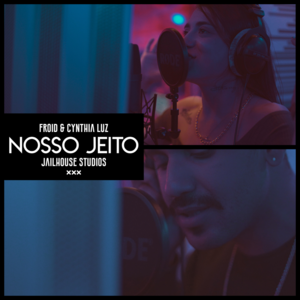 Nosso Jeito - Froid & Cynthia Luz