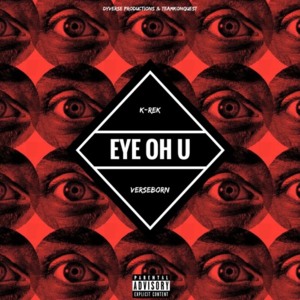 Eye Oh U - VerseBorn (Ft. DREDUB & K-Rekk)