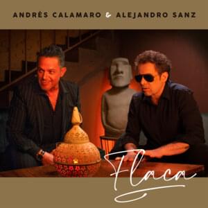 Flaca - Andrés Calamaro & Alejandro Sanz