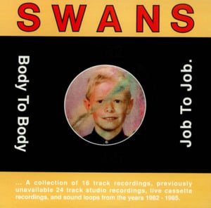 Only I Can Hear, Only I Can Touch - Swans