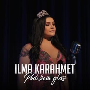 Podižem glas - Ilma Karahmet