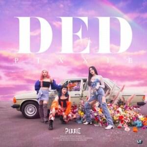 เด็ด (DED) - PiXXiE