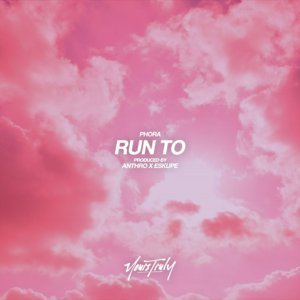 Run To - Phora