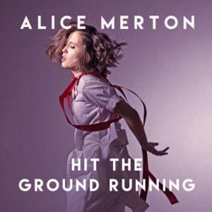 Hit The Ground Running - Alice Merton