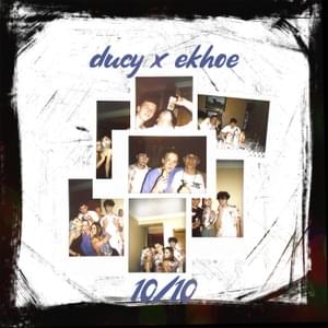 10/10 - Ducy (Ft. Ekhoe)