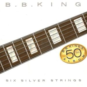 Six Silver Strings - B.B. King