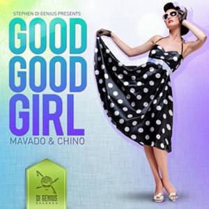 Good Good Girl - Mavado (Ft. Chino McGregor)