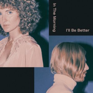 In the Morning I’ll Be Better - Tennis