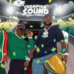 Champion Sound - Davido & Focalistic