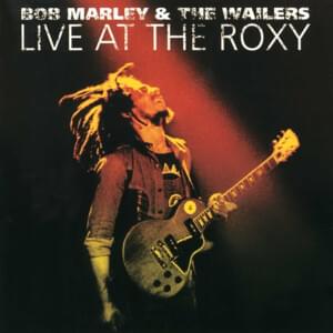 Positive Vibration (Live at the Roxy Theatre, USA 1976) - Bob Marley & The Wailers