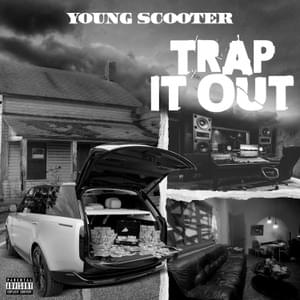 Trap It Out - Young Scooter